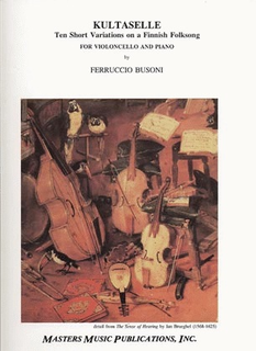 LudwigMasters Busoni, F.: Kultaselle-10 Variations of a Finnish Folksong (cello & piano)
