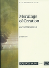 Galaxy Music Walker, Gwyneth: Mornings of Creation (piano trio)