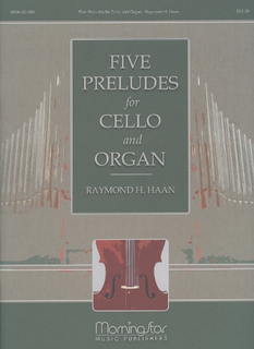 Haan, Raymond: Five Preludes for Cello and Organ (cello & organ)