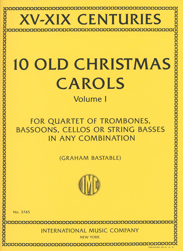 International Music Company Bastable, G.: 10 Old Christmas Carols, Vol.1, XV-XIX Centuries (4 cellos)