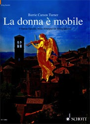 HAL LEONARD Turner, B.: La donna e mobile-9 Italian Operatic Arias (String Quartet, score & parts)