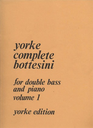 Carl Fischer Bottesini, Giovanni: Yorke Complete Bottesini for bass & piano Vol.1