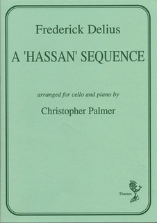 Delius, Frederick: Hassan Sequence (cello & piano)