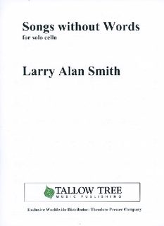 Carl Fischer Smith, Larry Alan: Songs without Words for solo cello