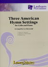 Burswold, Lee (arr): Three American Hymn Settings for cello and piano