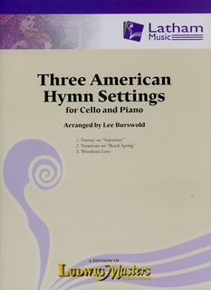 Burswold, Lee (arr): Three American Hymn Settings for cello and piano