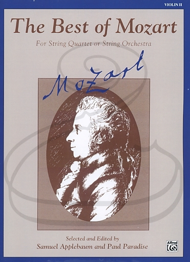 Alfred Music Mozart, W.A. (Applebaum/Paradise): (collection) The Best of Mozart for String Quartet or Orchestra (2nd violin) Belwin Mills Publishing