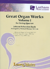 LudwigMasters Bach, J.S. (McLean): Great Organ Works, Vol.1 (string quartet) Latham Music