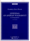 HAL LEONARD Frank, Gabriela Lena: Leyendas-An Andean Walkabout for String Quartet (score and parts)