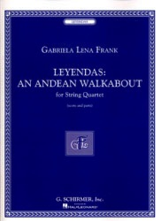 HAL LEONARD Frank, Gabriela Lena: Leyendas-An Andean Walkabout for String Quartet (score and parts)