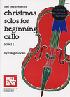 Duncan: Christmas Solos for Beginning Cello (cello/piano or 2 cellos/piano)