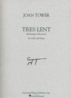 Associated Music Publishers, Inc. Tower, Joan: Tres Lent - Hommange a Messiaen (cello & piano)
