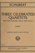 International Music Company Schubert, F.: Three Celebrated Quartets for two violins, viola and cello (parts)
