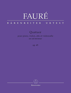 Barenreiter Faure, Gabriel: Piano Quartet Op.45 (piano, violin, viola, cello) Barenreiter