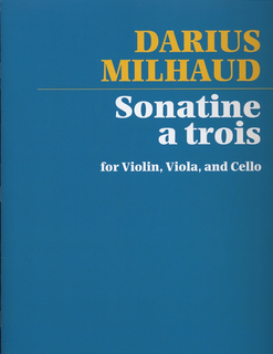 Carl Fischer Milhaud, Darius: Sonatine (violin, Viola, Cello)