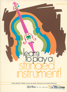 Alfred Music Matesky, R. & Womack, A.: Learn to Play a Stringed Instrument!, Bk.3 (bass)