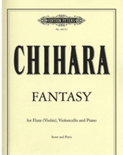 Chihara, Paul: Fantasy for Flute (Violin), Cello and Piano