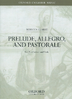 Oxford University Press Clarke, R.: Prelude, Allegro and Pastorale (clarinet and viola)