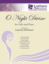 LudwigMasters McMichael: (collection) O Night Divine - ARRANGED (cello & piano)  Latham Music