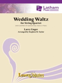 LudwigMasters Unger, L (Taylor): Wedding Waltz (string quartet) Latham