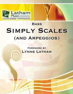 LudwigMasters Latham: Simply Scales - and Arpeggios (bass) Latham Music