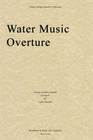 Carl Fischer Handel, G.F. (Martelli): Water Music Overture (string quartet)