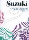Suzuki: Organ School, Vol.1 (organ)   Summy-Birchard