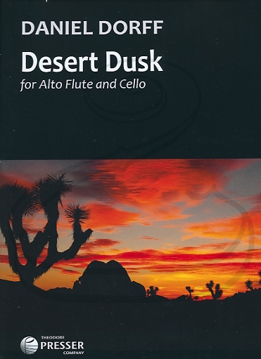 Carl Fischer Dorff: (score/parts) Desert Dusk (cello & alto flute) Theodore Presser