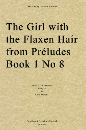 Debussy, Claude (Martelli): Girl with Flaxen Hair (String quartet)