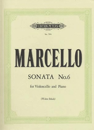 Marcello, B.: Sonata Op.2 No.6 in G (cello & piano)