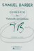 HAL LEONARD Barber (Garbousova): Concerto for Violoncello & Orchestra, Op.22 (cello & piano) Schirmer