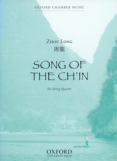 Oxford University Press Long, Z.: Song of the Ch'in (2 violins, viola, cello, and score)