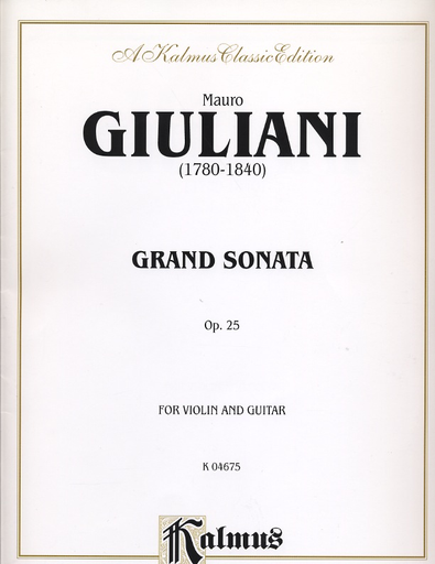 Alfred Music Giuliani, Mauro: Grand Sonata Op.25 (violin & Guitar)