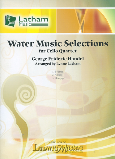 LudwigMasters Handel, G.F. (Latham): Selections from the Water Music (4 cellos) score & parts