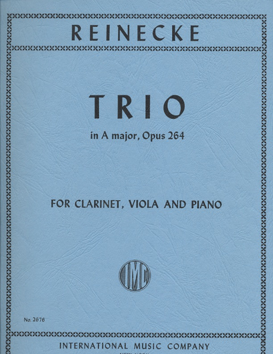 International Music Company Reinecke, Carl: Trio in A major Op.264 (Clarinet in A, viola, piano)