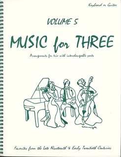 Last Resort Music Publishing Kelley, Daniel: Music for Three Vol.5 Late 19th-Early 20th Century (piano or guitar)