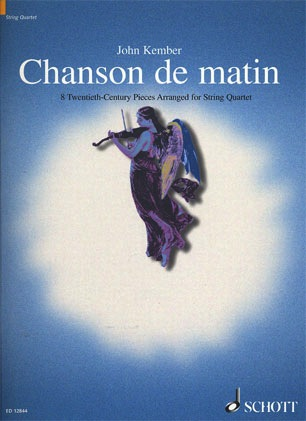 HAL LEONARD Kember, John: Chanson de matin-8 20th century pieces (string quartet, score & parts)