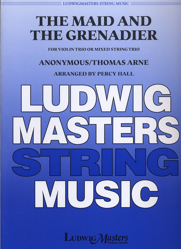 LudwigMasters Hall, Percy (arr): The Maid and The Grenadier for Violin Trio or Mixed String Trio, score & parts