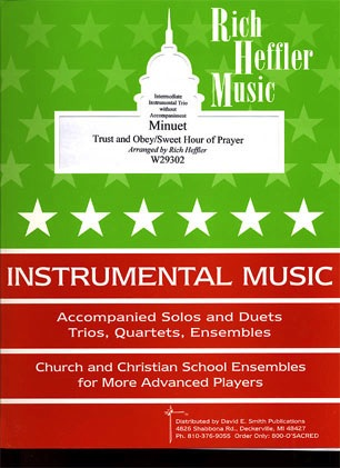 Heffler, Rich: Minuet-Trust & Obey/Sweet Hour of Prayer (2 violins & cello)