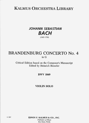 Kalmus Bach, J.S.: Brandenberg Concerto #4 Besseler Critical Edition (solo violin)