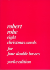 Carl Fischer Rohe, Robert: Eight Christmas Carols for four double basses