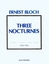 Carl Fischer Bloch, Ernest: Three Nocturnes Piano Trio (violin, cello, piano)