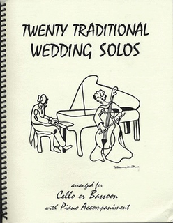 Last Resort Music Publishing Kelley, Daniel: 20 Traditional Wedding Solos (cello & piano)