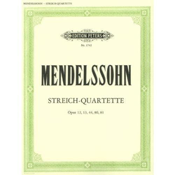 C.F. Peters Mendelssohn, Felix: String Quartets Op.12, 13, 44, 80, 81