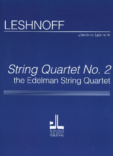 Carl Fischer Leshnoff, Jonathan: String Quartet No. 2, The Edelman String Quartet