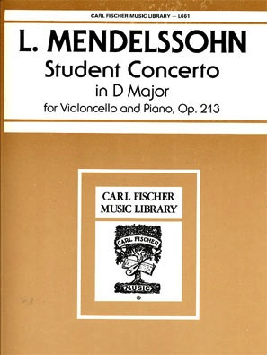 Carl Fischer Mendelssohn, Ludwig (Buechner): Student Concerto in D Major Op.213 (cello & piano) Carl Fischer