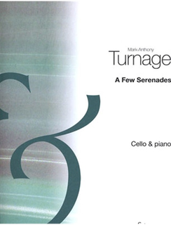 Turnage, M.A.: A Few Serenades (Cello and Piano)