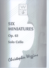 Christopher Wiggins Wiggins, Christopher: Six Miniatures, op.63 (solo cello)