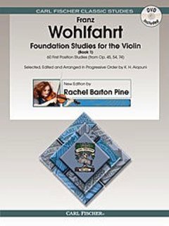 Carl Fischer Wohlfahrt, Franz (Pine): Foundation Studies for the Violin Bk. 1 (book & DVD contains video & MP3 Audio performance)