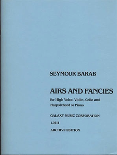 Barab, Seymour: Airs & Fancies (soprano, Violin, Cello, Harpsichord)